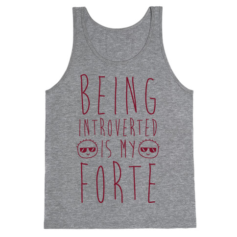 Being Introverted Is My Forte Tank Top