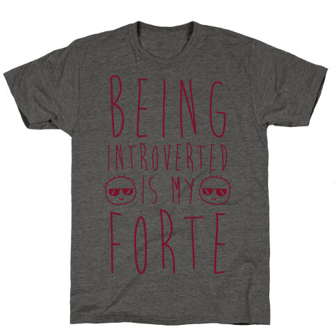 Being Introverted Is My Forte T-Shirt