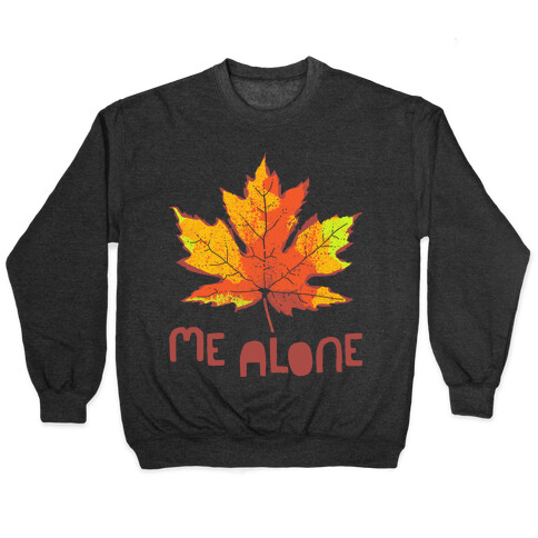 Leaf Me Alone Pullover