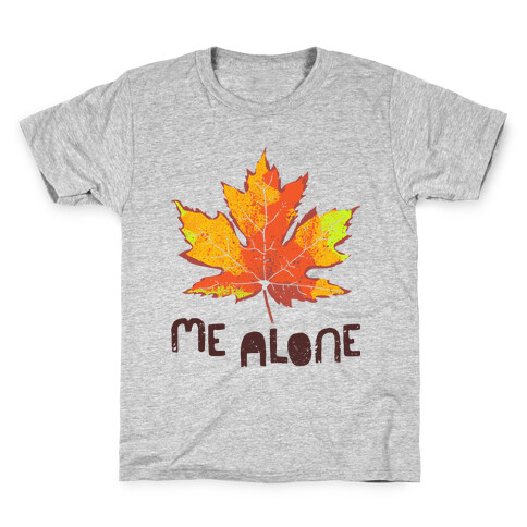 Leaf Me Alone Kids T-Shirt