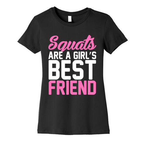 Squats Are A Girls Best Friend Womens T-Shirt