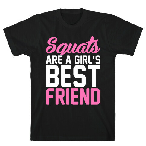 Squats Are A Girls Best Friend T-Shirt