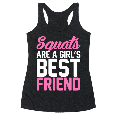 Squats Are A Girls Best Friend Racerback Tank Top