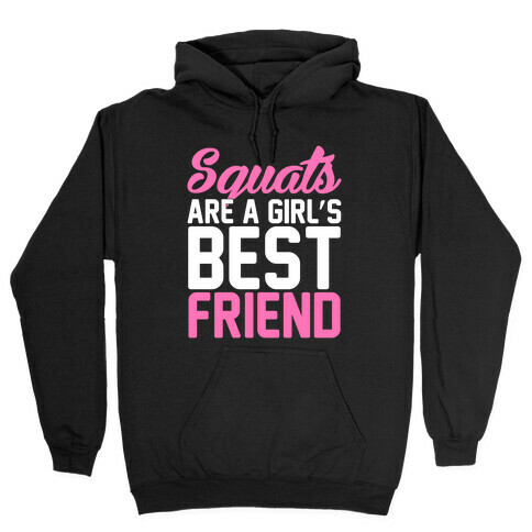 Squats Are A Girls Best Friend Hooded Sweatshirt