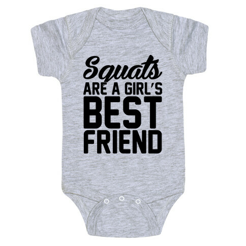 Squats Are A Girls Best Friend Baby One-Piece