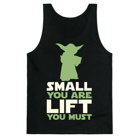 Small You Are Lift You Must Tank Top