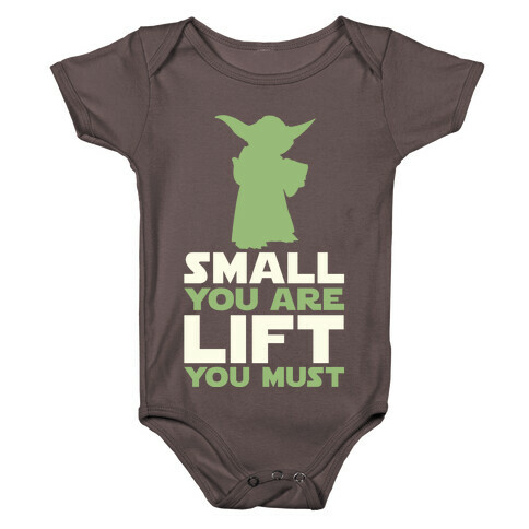 Small You Are Lift You Must Baby One-Piece