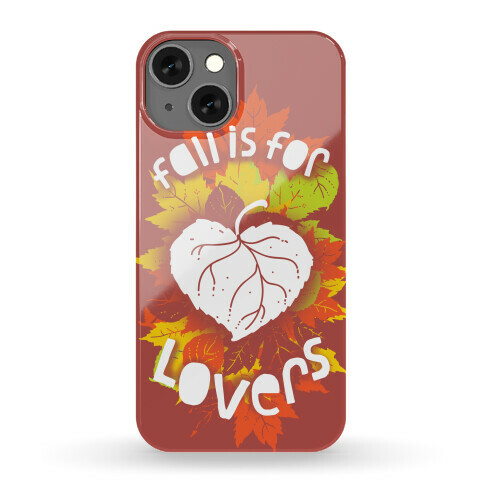 Fall Is For Lovers Phone Case