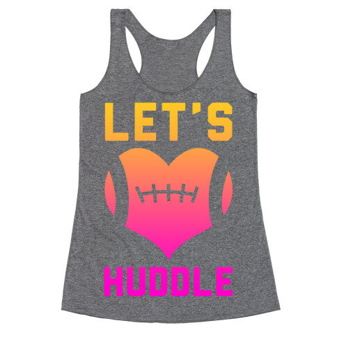 Let's Huddle Racerback Tank Top