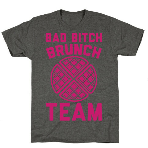 Bad Bitch Brunch Team T-Shirt