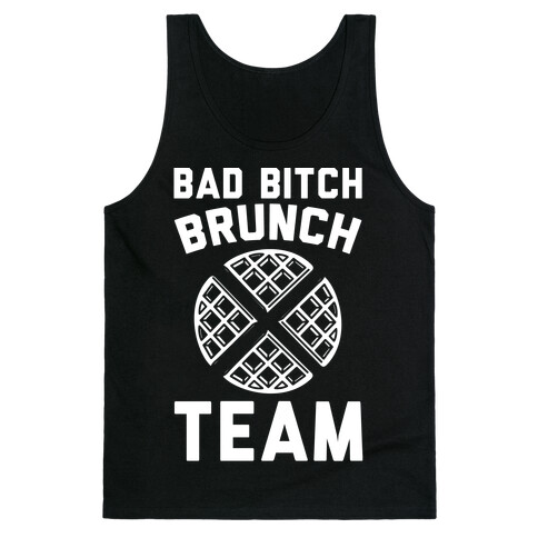 Bad Bitch Brunch Team Tank Top