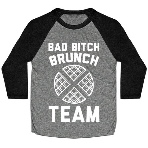 Bad Bitch Brunch Team Baseball Tee