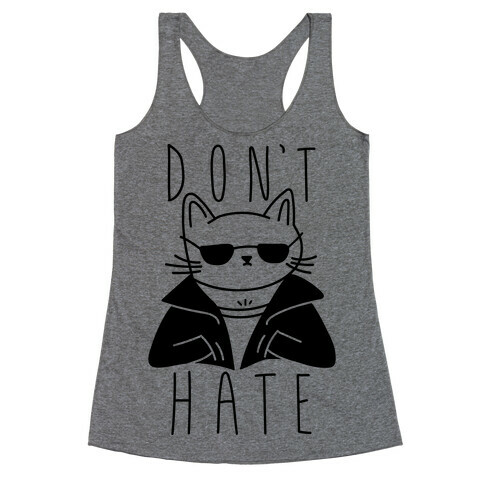 Don't Hate Racerback Tank Top