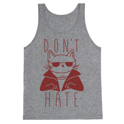 Don't Hate Tank Top