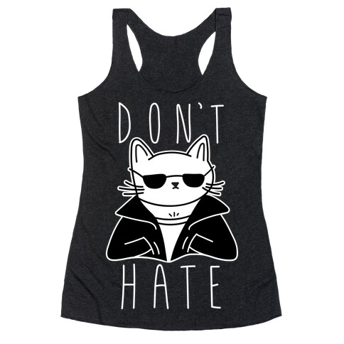 Don't Hate Racerback Tank Top