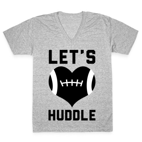 Let's Huddle V-Neck Tee Shirt