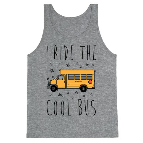 I Ride The Cool Bus Tank Top