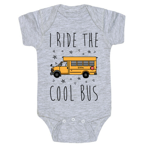 I Ride The Cool Bus Baby One-Piece