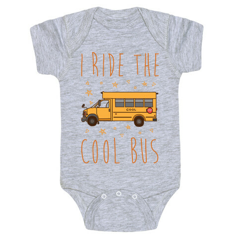 I Ride The Cool Bus Baby One-Piece