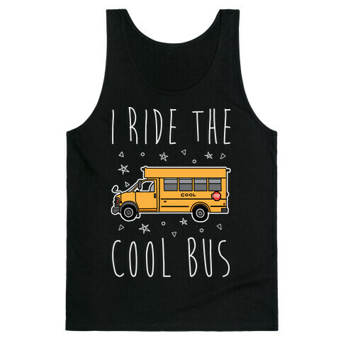 I Ride The Cool Bus Tank Top