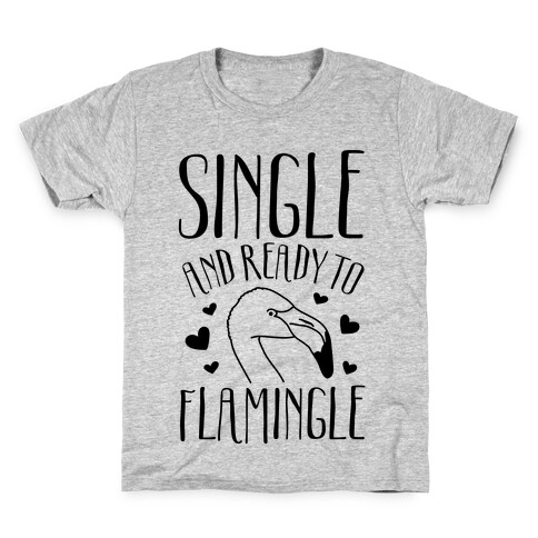 Single And Ready To Flamingle Kids T-Shirt