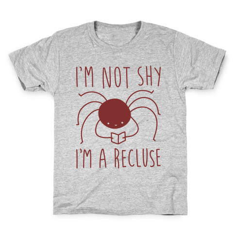 I'm Not Shy I'm A Recluse Kids T-Shirt