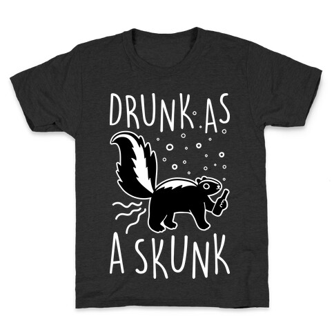 Drunk As A Skunk Kids T-Shirt