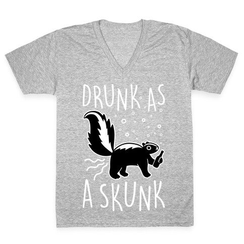 Drunk As A Skunk V-Neck Tee Shirt