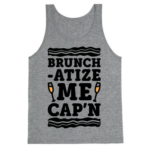 Brunchatize Me Cap'n Tank Top