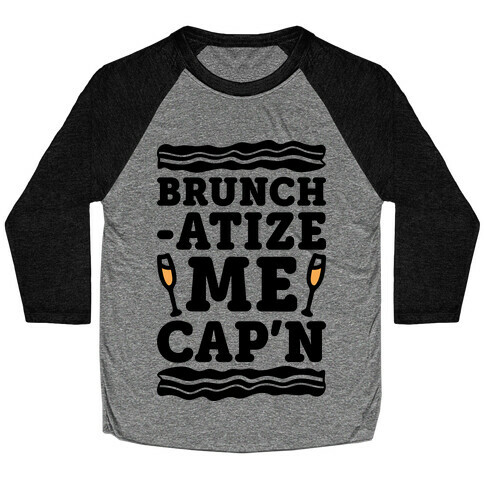 Brunchatize Me Cap'n Baseball Tee