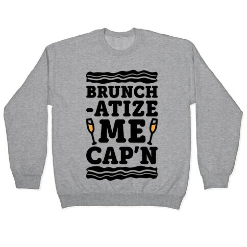 Brunchatize Me Cap'n Pullover