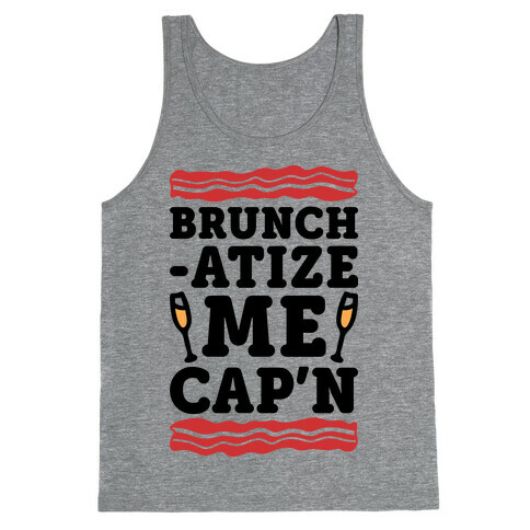 Brunchatize Me Cap'n Tank Top