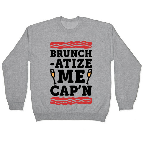 Brunchatize Me Cap'n Pullover