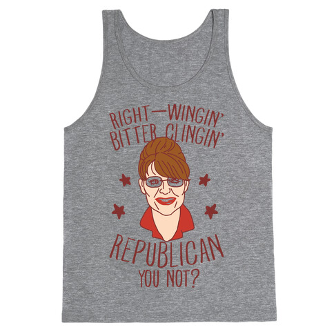 Right-Wingin' Bitter Clingin' Republican Can You Not Tank Top