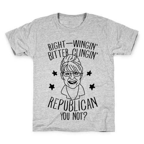 Right-Wingin' Bitter Clingin' Republican Can You Not Kids T-Shirt