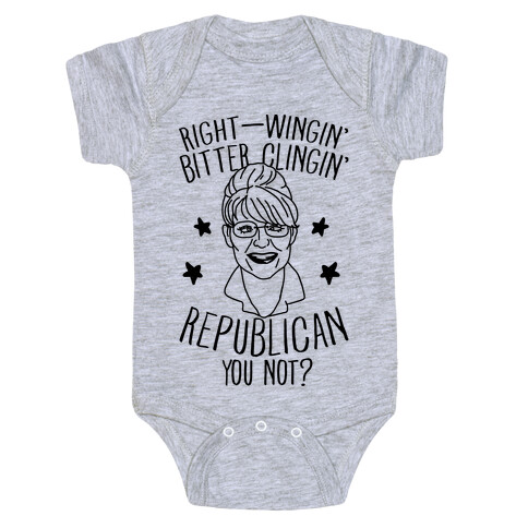 Right-Wingin' Bitter Clingin' Republican Can You Not Baby One-Piece