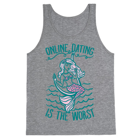 Online Dating Is The Worst Tank Top