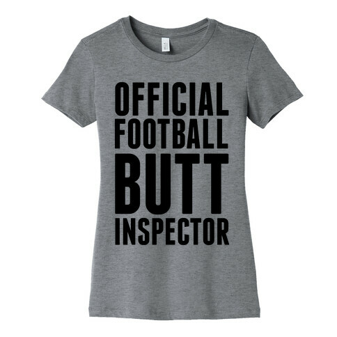 Official Football Butt Inspector Womens T-Shirt