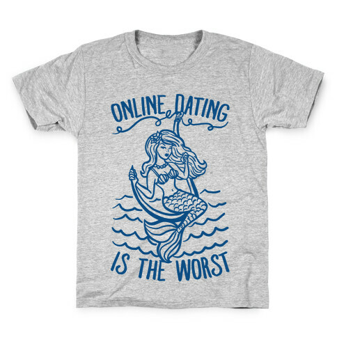 Online Dating Is The Worst Kids T-Shirt