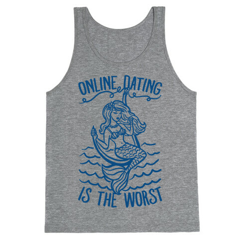 Online Dating Is The Worst Tank Top