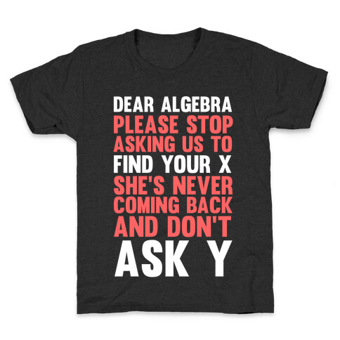 Dear Algebra Kids T-Shirt