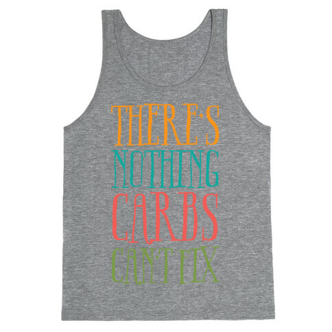 There's Nothing Carbs Can't Fix Tank Top