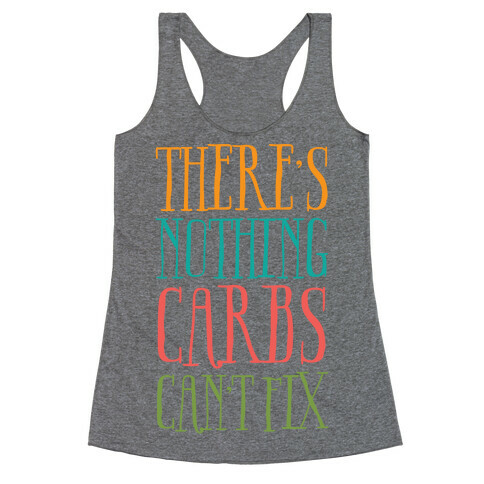 There's Nothing Carbs Can't Fix Racerback Tank Top