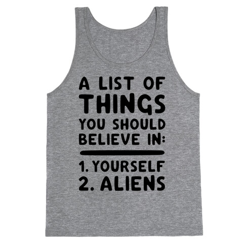 A List Of Things You Should Believe In Tank Top