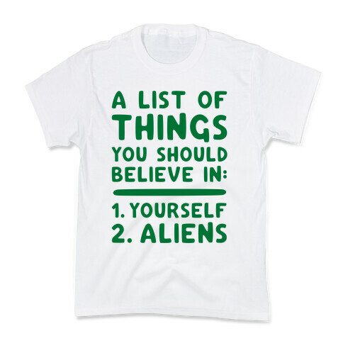 A List Of Things You Should Believe In Kids T-Shirt