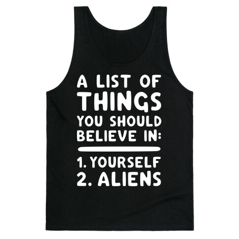 A List Of Things You Should Believe In Tank Top