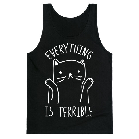 Everything Is Terrible Tank Top