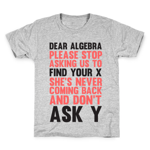 Dear Algebra Kids T-Shirt