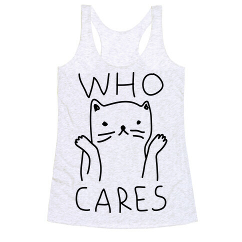 Who Cares Cat Racerback Tank Top