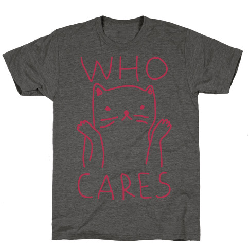 Who Cares Cat T-Shirt